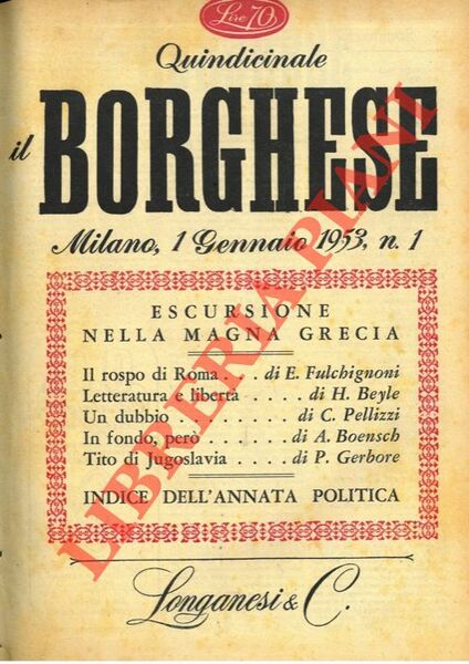 Il borghese. Quindicinale diretto da Leo Longanesi.