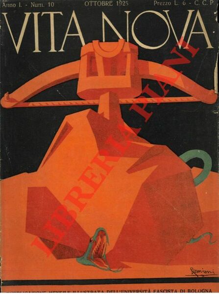 Vita nova. Pubblicazione mensile illustrata dell'Università fascista di Bologna. Fondatore …