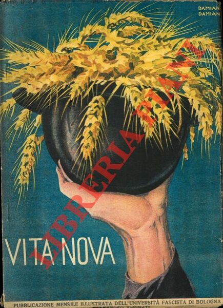 Vita nova. Pubblicazione mensile illustrata dell'Università fascista di Bologna. Fondatore …