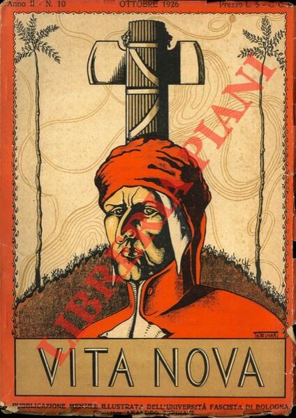Vita nova. Pubblicazione mensile illustrata dell'Università fascista di Bologna. Fondatore …