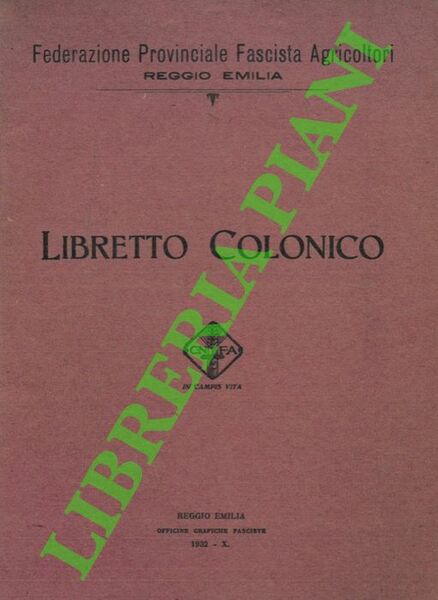 Libretto Colonico. Patto generale per la conduzione a mezzadria dei …