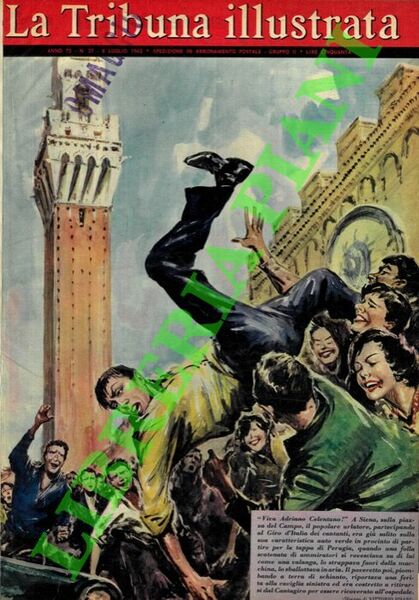 “Viva Adriano Celentano!” . A Siena, sulla piazza del Campo, …
