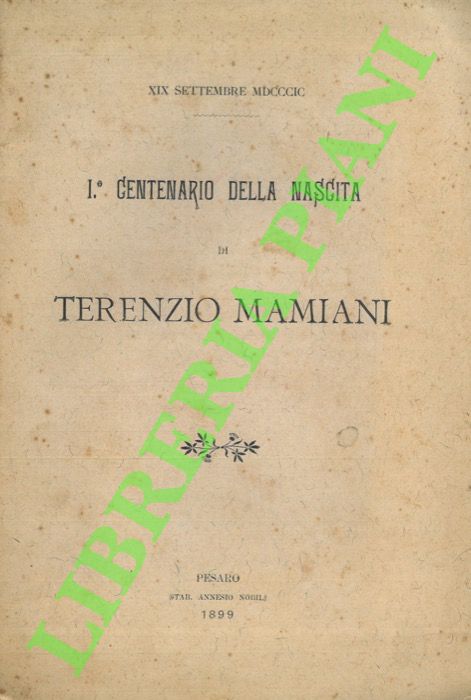 1° Centenario della nascita di Terenzo Mamiani.