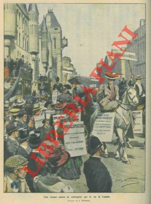 Protesta delle suffragette a Londra. (Signore a piedi e a …