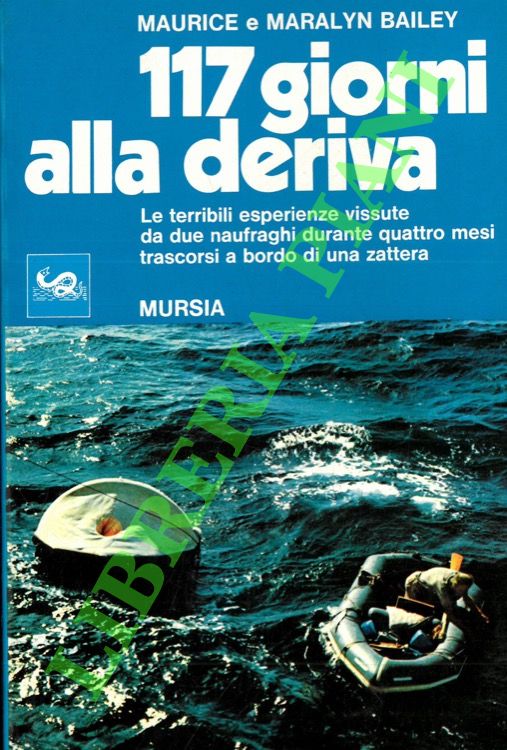 117 giorni alla deriva. Le terribili esperienze vissute da due …