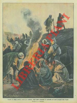 Fuochi accesi, per scaldarsi, dagli arabi comandati di sentinella nei …