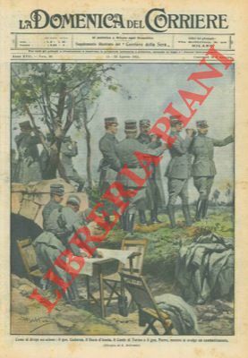 Il Gen. Cadorna, il Duca d'Aosta, il Conte di Torino …