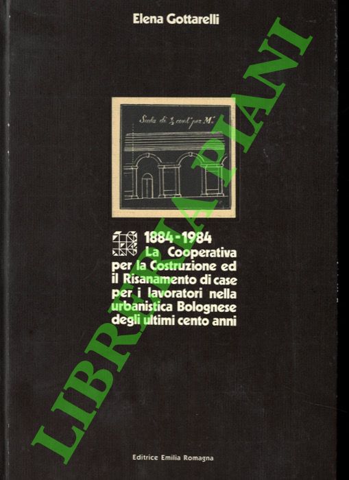 1884-1984. La Cooperativa per la Costruzione ed il Risanamento di …