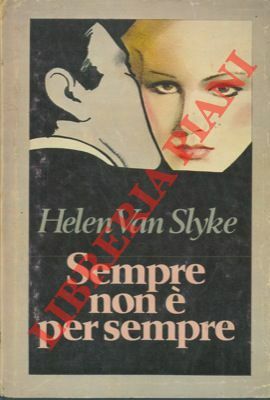 Sempre non è per sempre.