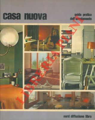 Casa nuova. Guida pratica all'arredamento.