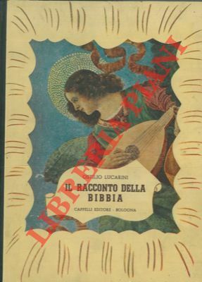 Il racconto della Bibbia. Il principio del mondo e degli …