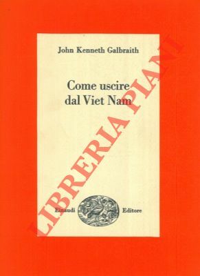 Come uscire dal Viet Nam. Una soluzione realistica del più …
