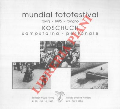 Mundial fotofestival rovinj - 1995 - rovigno Koschuch samostalna - …