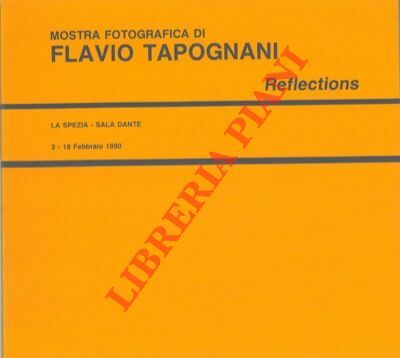 Mostra fotografica di Flavio Tapognani. Reflections. La Spezia - Sala …