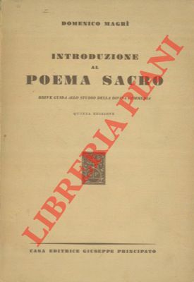 Introduzione al poema sacro. Breve guida allo studio della Divina …