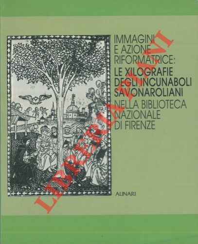Immagini e azione riformatrice: le xilografie degli incunaboli savonaroliani nella …
