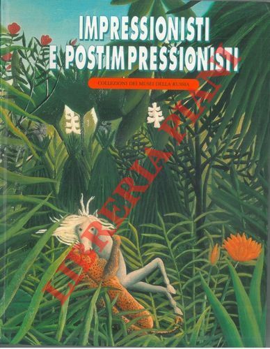 Impressionisti e postimpressionisti. Capolavori della pittura dalle collezioni del Museo …