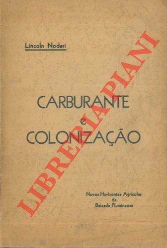 Carburante e colonizaçao.