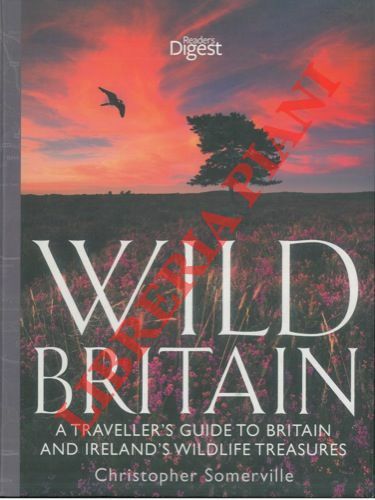 Wild Britain. A traveller's guide to Britain and Ireland's wildlife …