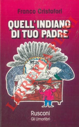 Quell'indiano di tuo padre.