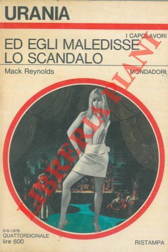 Ed egli maledisse lo scandalo.