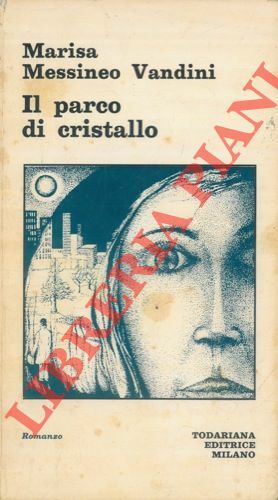 Il parco di cristallo.