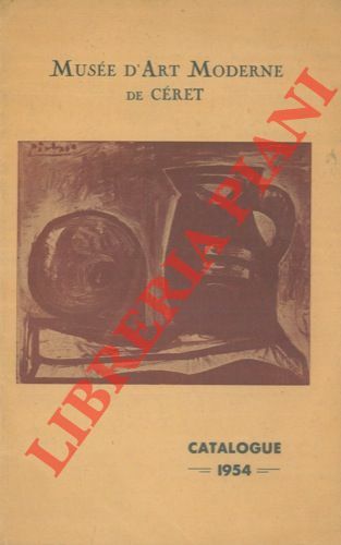 Musée d'Art Moderne de Céret. Catalogue. 1954.