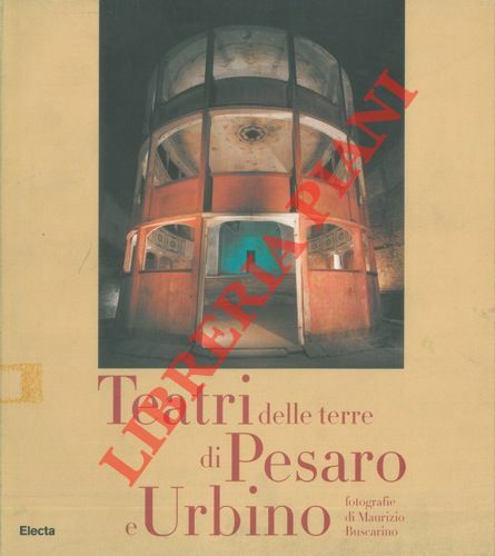 Teatri delle terre di Pesaro e Urbino.