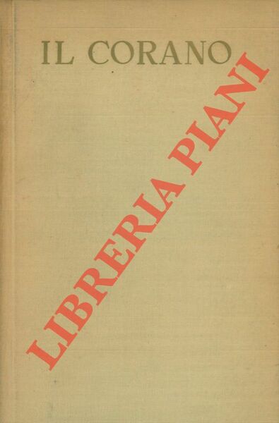 Il Corano. Nuova versione letterale italiana con pref. e note …