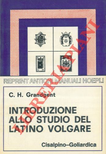 Introduzione allo studio del latino volgare.