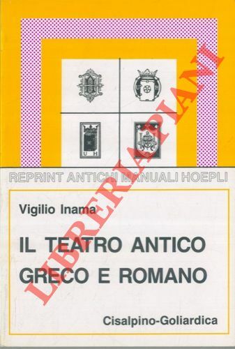 Il teatro antico greco e romano.