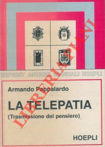 La telepatia (trasmissione del pensiero).