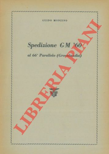 La spedizione GM ‘60 al 66° Parallelo (Groenlandia).