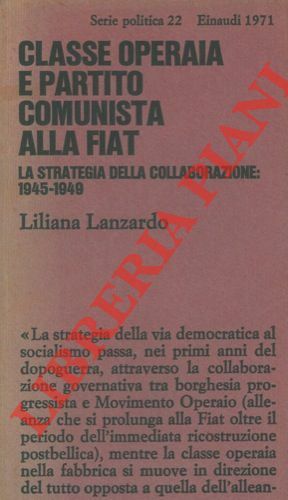 Classe operaia e partito comunista alla fiat. La strategia della …