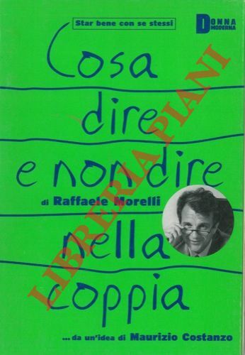 Cosa dire e non dire nella coppia. Con la prefazione …