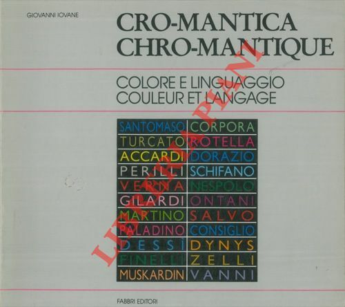 Cro-mantica. Chro-mantique. Colore e linguaggio. Coleur et langage. Una esposizione …