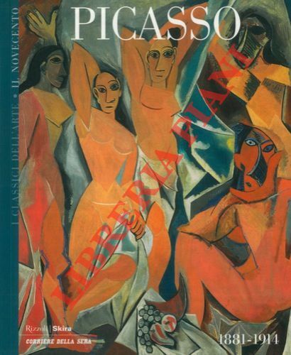 Picasso 1881 - 1914. Presentazione di Alberto Moravia.