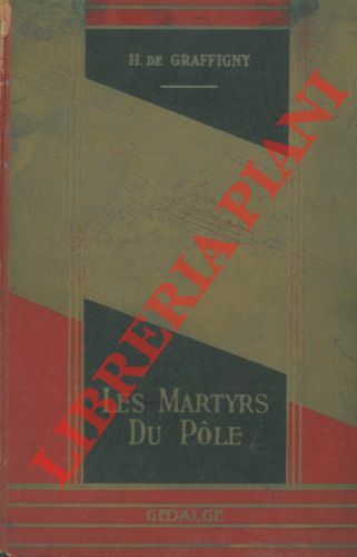 Les martyrs du Pole. Illustrations de M. Berty.