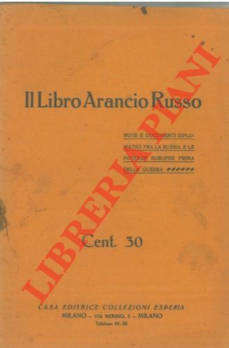 Il Libro Arancio Russo. Note e documenti diplomatici fra la …