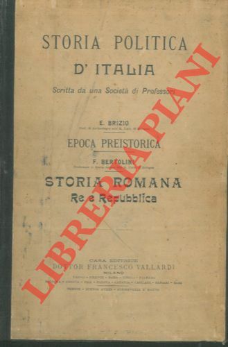 Storia politicad'Italia. Epoca preistorica. Storia romana Re e Repubblica) .