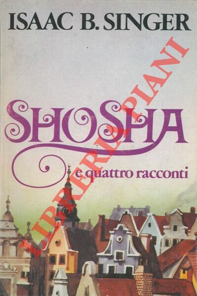 Shosha. Tre incontri. La festa di Capodanno. Il becchino. Errori.