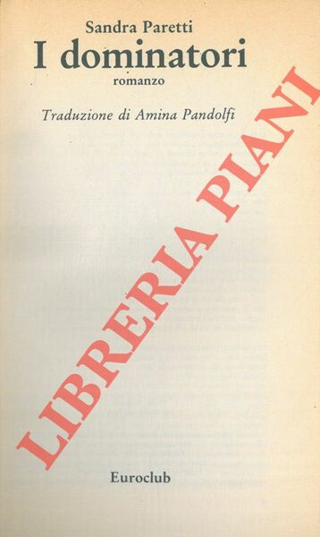 I dominatori.
