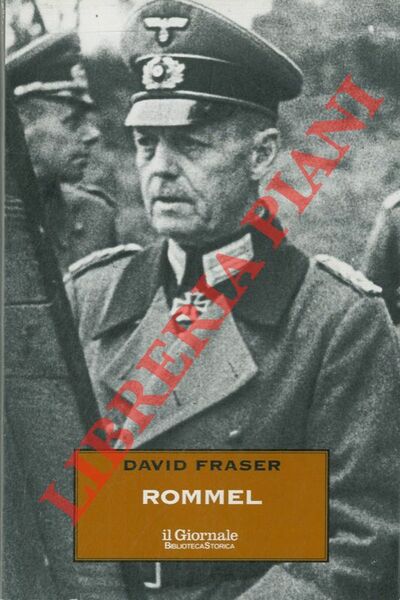Rommel. L' ambiguità di un soldato.