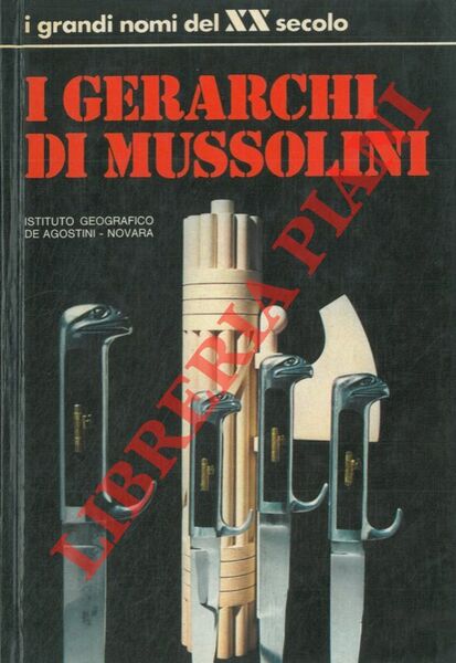 I gerarchi di Mussolini.