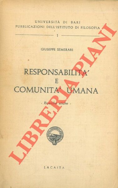 Responsabilità e comunità umana. Ricerche etiche.