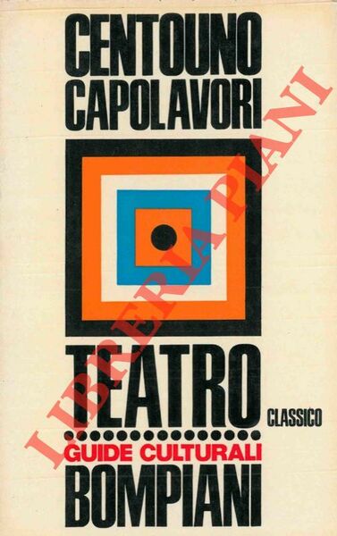 Centouno capolavori del teatro classico.