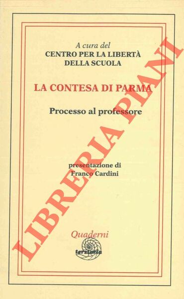 La contesa di Parma. Processo al professore.