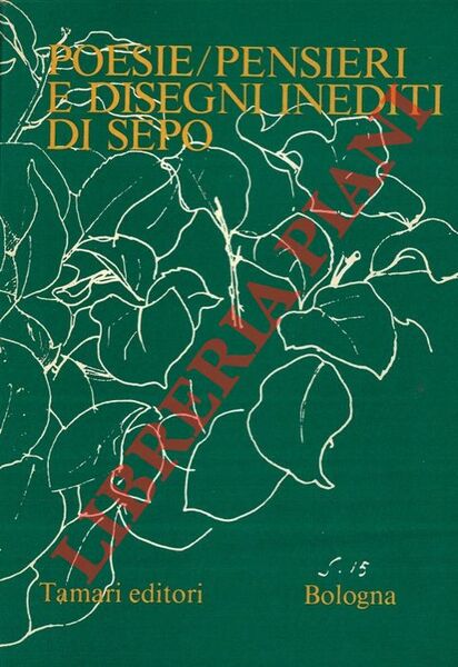 Poesie/pensieri e disegni inediti di Sepo.