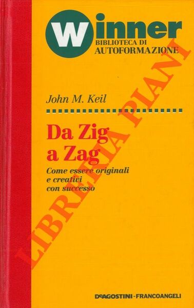 Da zig a zag. Come essere originali e creativi con …