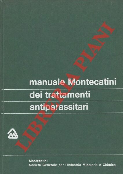 Manuale Montecatini dei trattamenti antiparassitari.